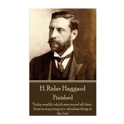 "H. Rider Haggard - Finished: Truly wealth" - "" ("N")