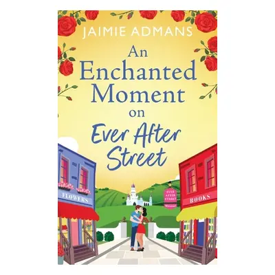 "An Enchanted Moment on Ever After Street" - "" ("Admans Jaimie")