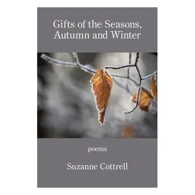 "Gifts of the Seasons, Autumn and Winter" - "" ("Cottrell Suzanne")