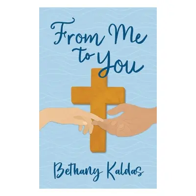 "From Me to You" - "" ("Kaldas Bethany")