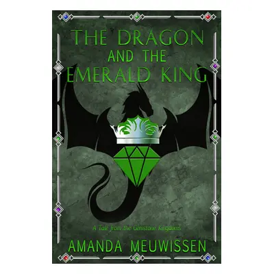 "The Dragon and the Emerald King: Volume 5" - "" ("Meuwissen Amanda")