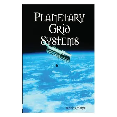 "Planetary Grid Systems" - "" ("Gyurme Tenzin")