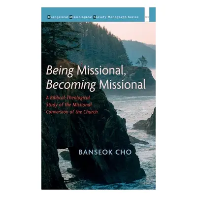 "Being Missional, Becoming Missional" - "" ("Cho Banseok")