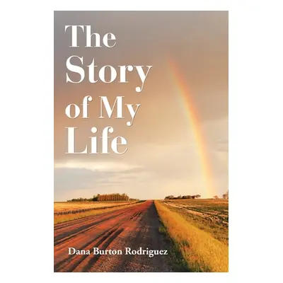 "The Story of My Life" - "" ("Rodriguez Dana Burton")