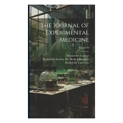 "The Journal of Experimental Medicine; Volume 10" - "" ("Rockefeller Institute for Medical Res")