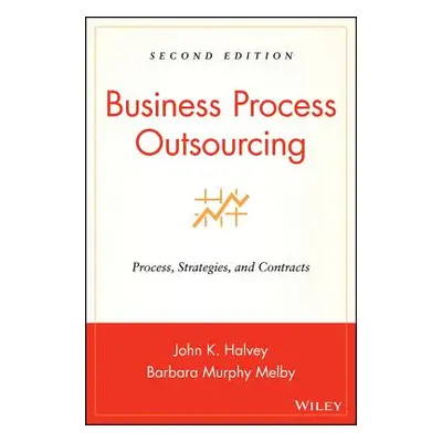 "Business Process Outsourcing 2E w/ URL" - "" ("Halvey John K.")