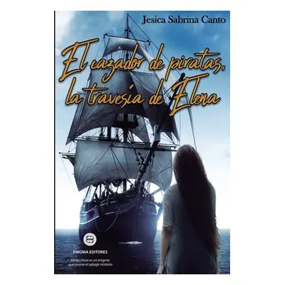 "El cazador de piratas, la travesa de Elena" - "" ("Canto Jesica Sabrina")