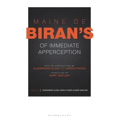 "Maine de Biran's 'of Immediate Apperception'" - "" ("Biran Maine De")