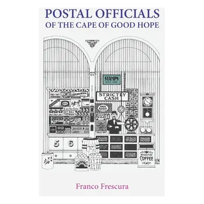 "Postal Officials of the Cape of Good Hope" - "" ("Frescura Franco")