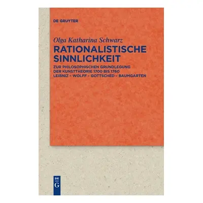 "Rationalistische Sinnlichkeit" - "" ("Schwarz Olga Katharina")