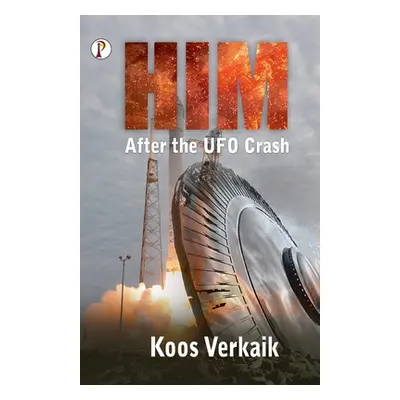 Him: After the UFO Crash (Verkaik Koos)