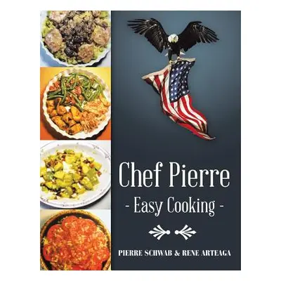 "Chef Pierre-Easy Cooking" - "" ("Schwab Pierre")