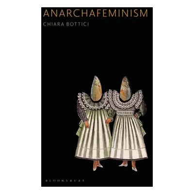 "Anarchafeminism" - "" ("Bottici Chiara")