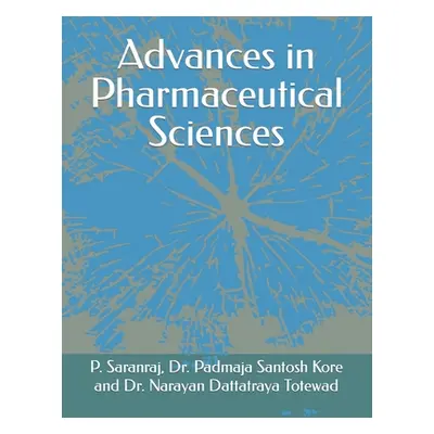 "Advances in Pharmaceutical Sciences" - "" ("Santosh Kore Padmaja")