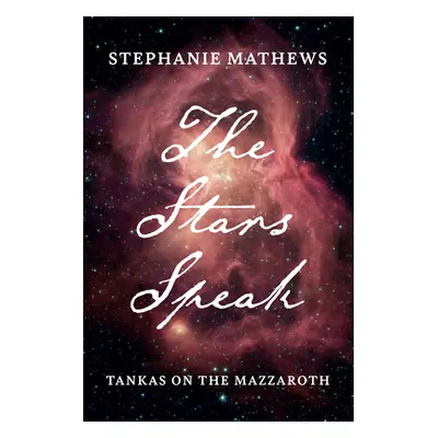 "The Stars Speak" - "" ("Mathews Stephanie")