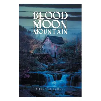 "Blood Moon Mountain" - "" ("Mitchell Helen")