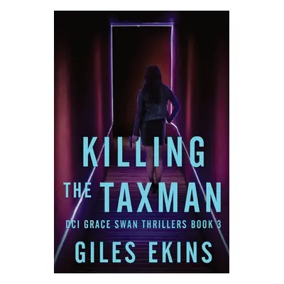 "Killing The Taxman" - "" ("Ekins Giles")