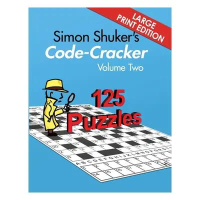 "Simon Shuker's Code-Cracker, Volume Two (Large Print Edition)" - "" ("Shuker Simon")