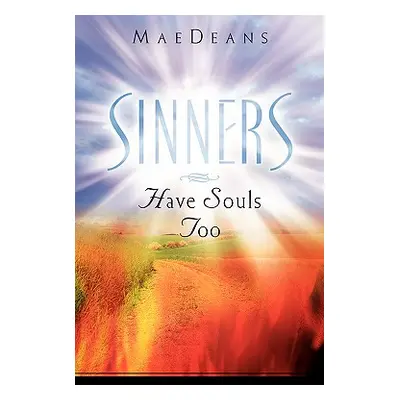 "Sinners Have Souls Too" - "" ("Maedeans")