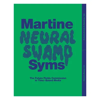 "Martine Syms: Neural Swamp: The Future Fields Commission in Time-Based Media" - "" ("Calderoni 