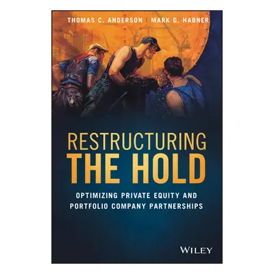 "Restructuring the Hold: Optimizing Private Equity and Portfolio Company Partnerships" - "" ("An