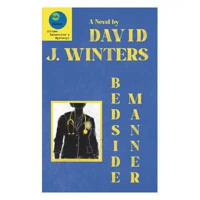 "Bedside Manner" - "" ("Winters David J.")