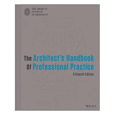 "The Architect's Handbook of Professional Practice" - "" ("American Institute of Architects")