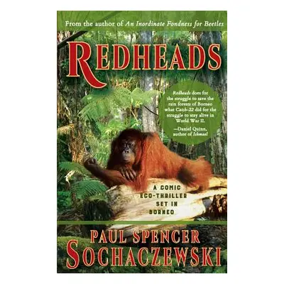 "Redheads: A Comic Eco-Thriller Set in Borneo" - "" ("Sochaczewski Paul Spencer")