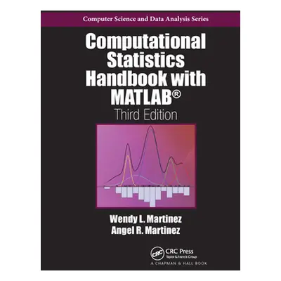 "Computational Statistics Handbook with MATLAB" - "" ("Martinez Wendy L.")