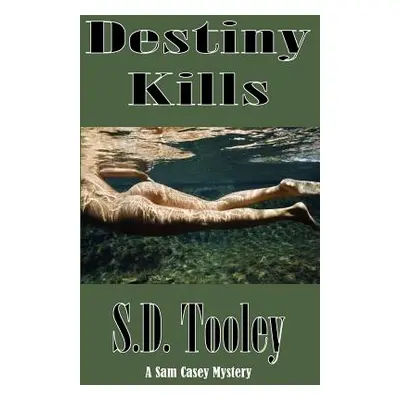 "Destiny Kills" - "" ("Tooley S. D.")