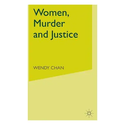 "Women, Murder and Justice" - "" ("Chan W.")