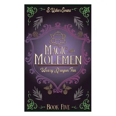 "Magic and Molemen: A Cozy Fantasy Novel" - "" ("Evans S. Usher")