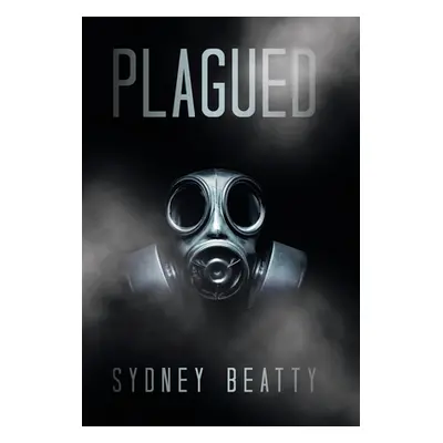 "Plagued" - "" ("Beatty Sydney")