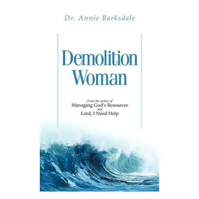 "Demolition Woman" - "" ("Barksdale Annie")