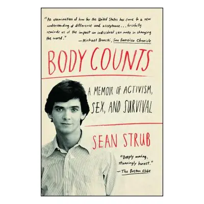 "Body Counts: A Memoir of Activism, Sex, and Survival" - "" ("Strub Sean")