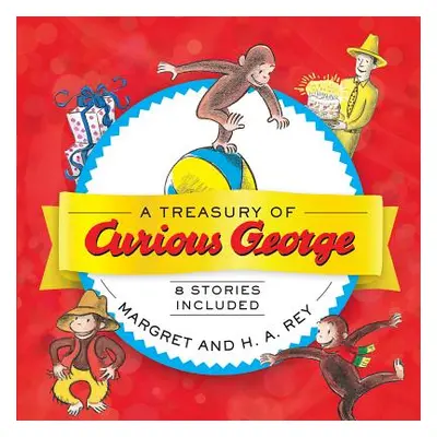 "A Treasury of Curious George" - "" ("Rey H. A.")