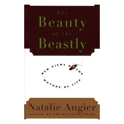 "The Beauty of the Beastly" - "" ("Angier Natalie")