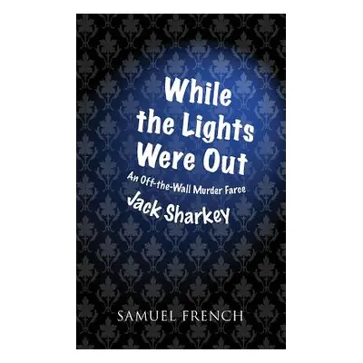 "While the Lights Were Out" - "" ("Sharkey Jack")