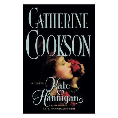 "Kate Hannigan" - "" ("Cookson Catherine")