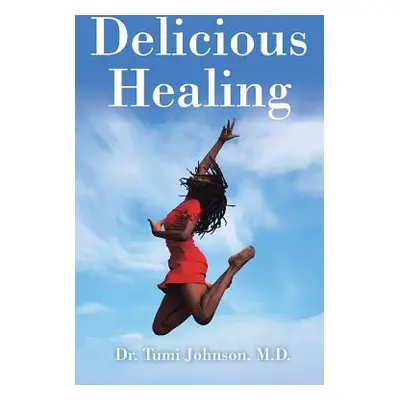 "Delicious Healing" - "" ("Johnson Tumi")