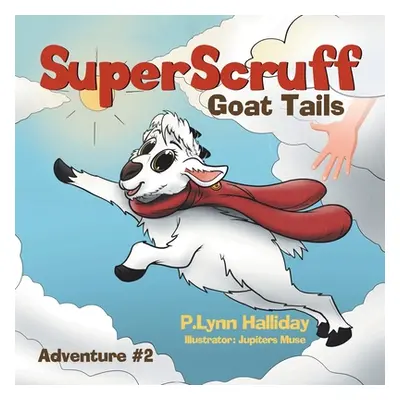 "SuperScruff" - "" ("Halliday P. Lynn")