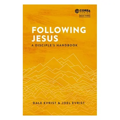 "Following Jesus: A Disciple's Handbook" - "" ("Evrist Joel")