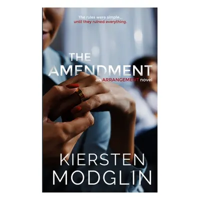 "The Amendment" - "" ("Modglin Kiersten")