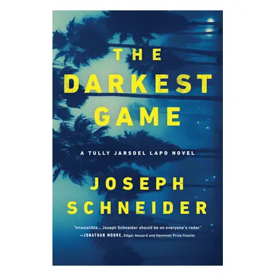 "Darkest Game" - "" ("Schneider Joseph")