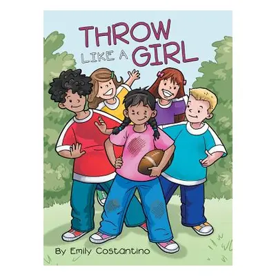 "Throw Like a Girl" - "" ("Costantino Emily")