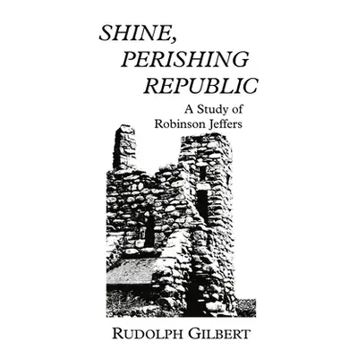 "Shine, Perishing Republic" - "" ("Gilbert Rudolph")