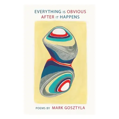 "Everything Is Obvious After It Happens" - "" ("Gosztyla Mark")