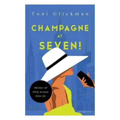 "Champagne at Seven!" - "" ("Glickman Toni")