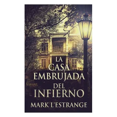 "La Casa Embrujada del Infierno" - "" ("L'Estrange Mark")