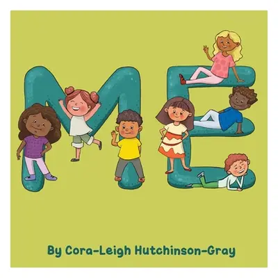 "Me" - "" ("Hutchinson-Gray Cora-Leigh")